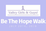 Valley Girls & Guys Inaugural Be the Hope Walk is Benefitting Valley Medical Center’s Cancer Program