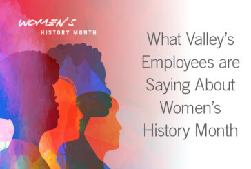 Valley Colleagues Share Selfie Tapestries as We Celebrate Women’s History Month 2022