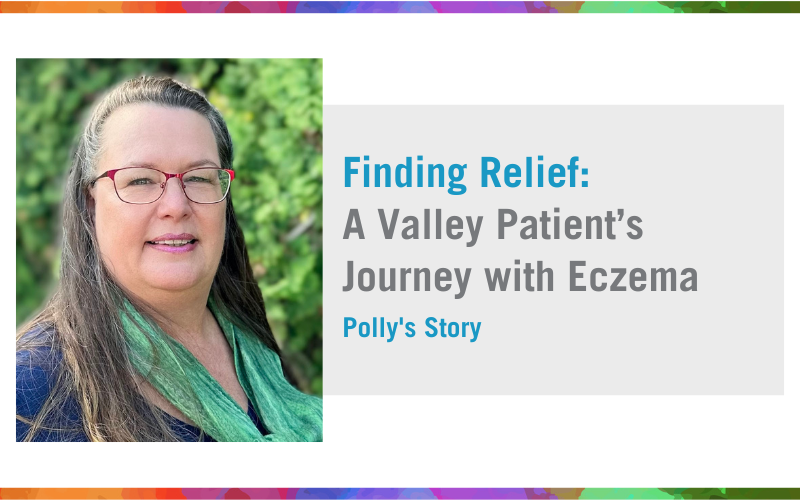 Finding Relief: A Valley Patient’s Journey with Eczema