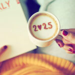 Hello,2025,Celebrated,Coffee,Cup,With,Number,2025,On,Frothy